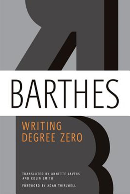 Writing Degree Zero, Roland Barthes - Paperback - 9780374532352