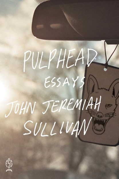 Pulphead, John Jeremiah Sullivan - Paperback - 9780374532901