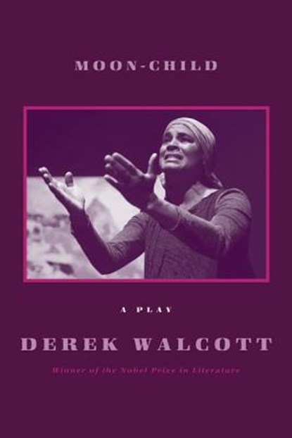 Moon-Child, WALCOTT,  Derek - Paperback - 9780374533397