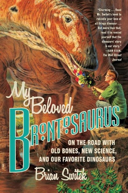 My Beloved Brontosaurus, Brian Switek - Paperback - 9780374534264