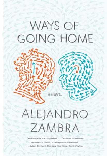 Ways of Going Home, Alejandro Zambra - Paperback - 9780374534356