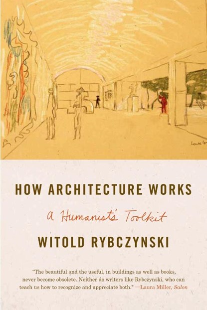 How Architecture Works, Witold Rybczynski - Paperback - 9780374534820