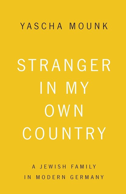 Stranger In My Own Country, Yascha Mounk - Paperback - 9780374535537