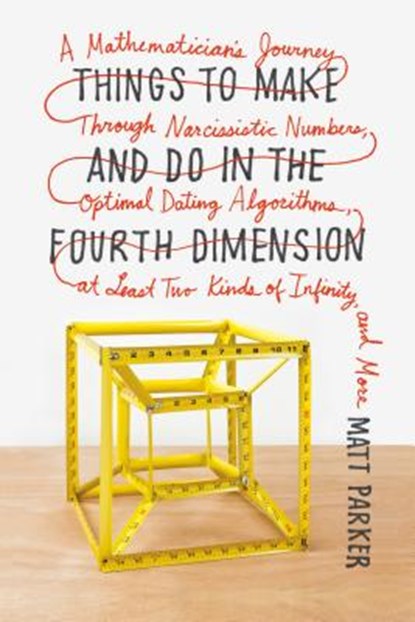 Things to Make and Do in the Fourth Dimension, Matt Parker - Paperback - 9780374535636