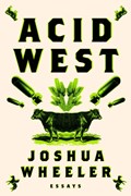 Acid West | Joshua Wheeler | 