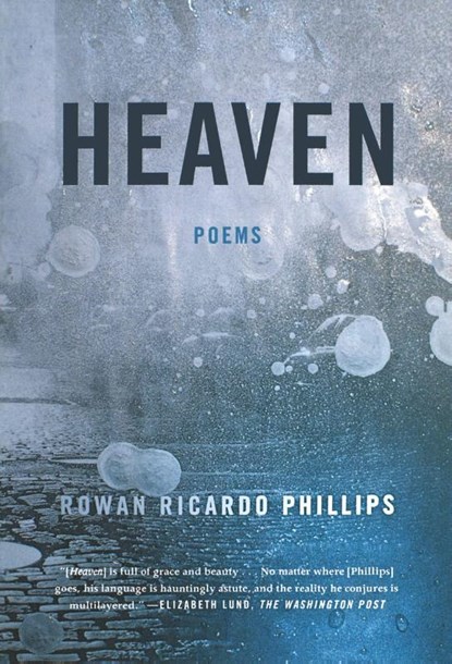 Heaven, Rowan Ricardo Phillips - Paperback - 9780374536220