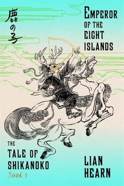 EMPEROR OF THE EIGHT ISLANDS, LIAN HEARN - Paperback - 9780374536312