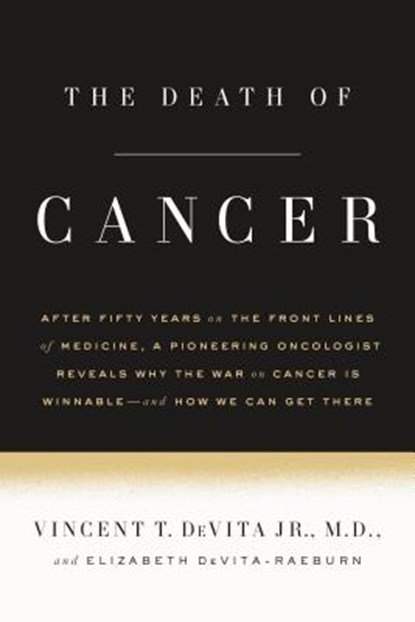 The Death of Cancer, Jr. Vincent T. DeVita ; Elizabeth DeVita-Raeburn - Paperback - 9780374536480