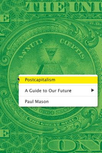 Postcapitalism, Paul Mason - Paperback - 9780374536732