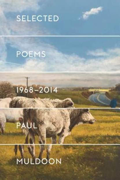 Selected Poems, 1968-2014, Paul Muldoon - Paperback - 9780374537302