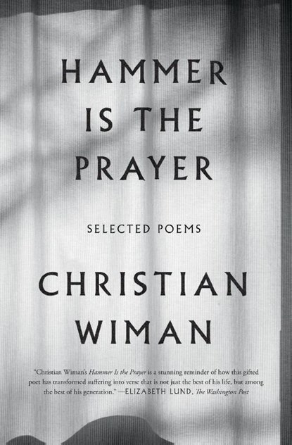 Hammer Is the Prayer, Wiman Christian Wiman - Paperback - 9780374537319