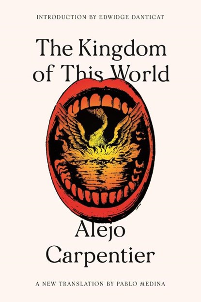 Carpentier, A: Kingdom of This World, Alejo Carpentier - Paperback - 9780374537388