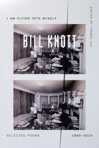 I Am Flying into Myself, Bill Knott - Paperback - 9780374537524