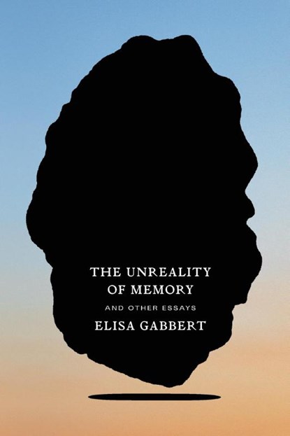 The Unreality of Memory, Elisa Gabbert - Paperback - 9780374538347