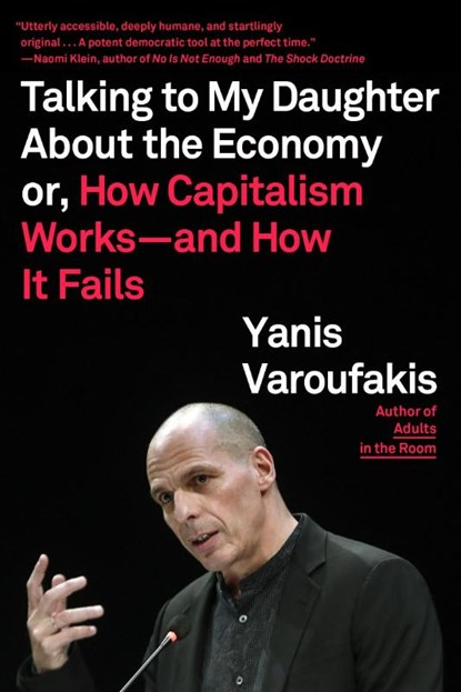 Talking to My Daughter About the Economy, Yanis Varoufakis - Paperback - 9780374538491