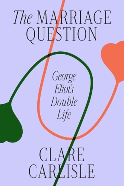 The Marriage Question, Clare Carlisle - Gebonden - 9780374600457
