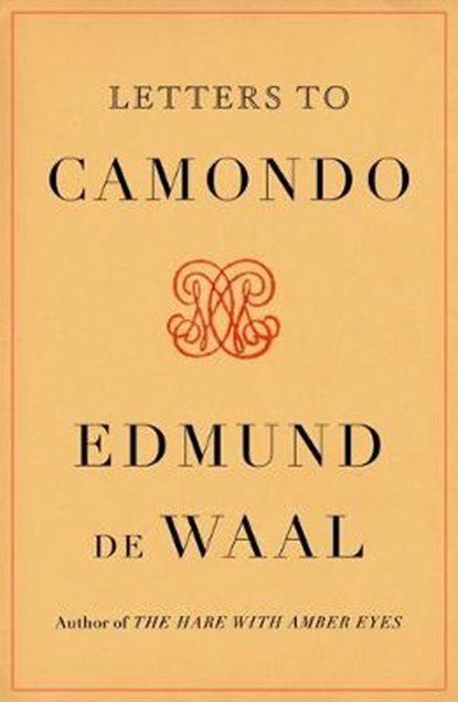 LETTERS TO CAMONDO, DE WAAL,  Edmund - Gebonden - 9780374603489
