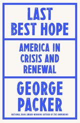 Last Best Hope - George Packer - 9780374603663