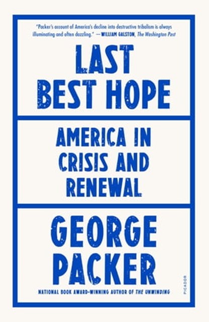 Last Best Hope, George Packer - Ebook - 9780374603670
