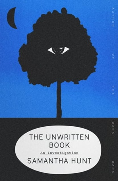 The Unwritten Book, Samantha Hunt - Ebook - 9780374604929