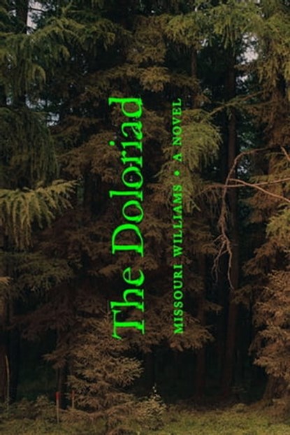 The Doloriad, Missouri Williams - Ebook - 9780374605094