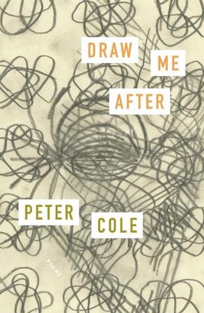 Draw Me After: Poems, Peter Cole - Gebonden - 9780374605360