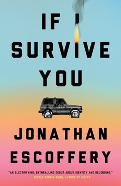 If I Survive You, Jonathan Escoffery - Gebonden - 9780374605988