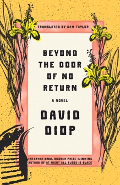 Beyond the Door of No Return, David Diop - Gebonden - 9780374606770