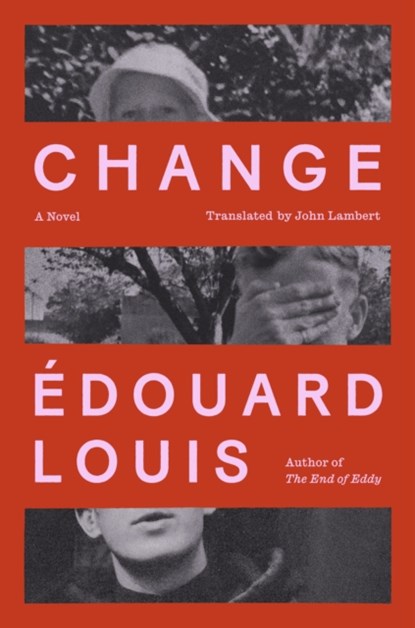 Change, Edouard Louis - Gebonden - 9780374606800