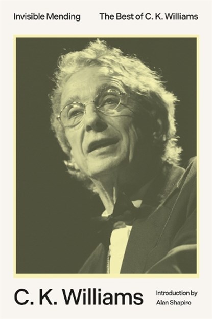 Invisible Mending, C. K. Williams - Paperback - 9780374608392