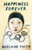 Happiness Forever, Adelaide Faith - Gebonden - 9780374608668