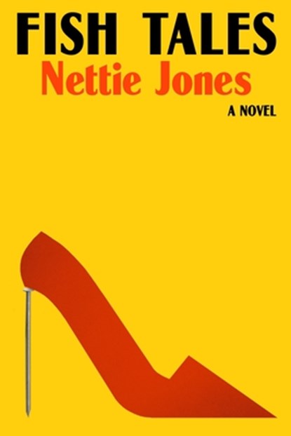 Fish Tales, Nettie Jones - Gebonden - 9780374608804