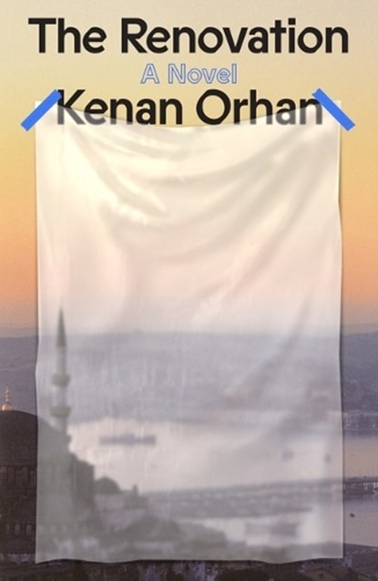 The Renovation, Kenan Orhan - Gebonden - 9780374609429