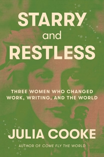 Starry and Restless, Julia Cooke - Gebonden - 9780374609788