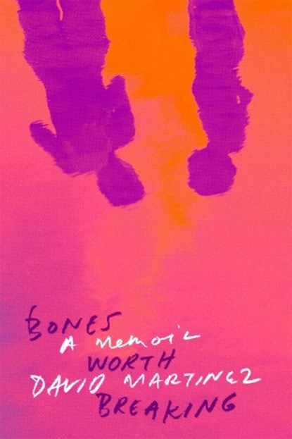 Bones Worth Breaking, David Martinez - Paperback - 9780374610951