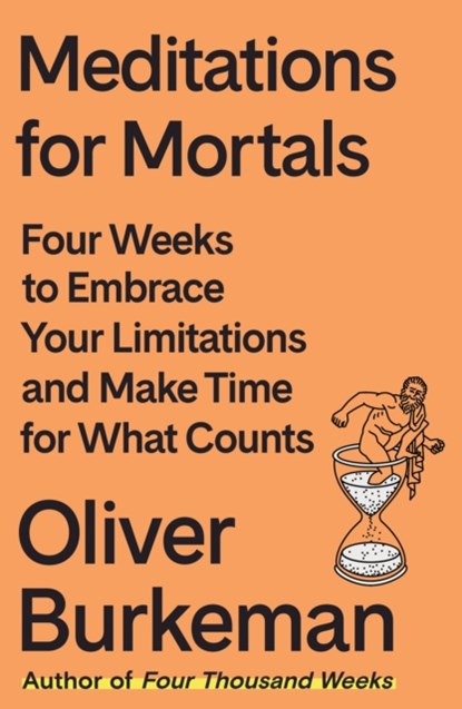 Meditations for Mortals, Oliver Burkeman - Gebonden - 9780374611996
