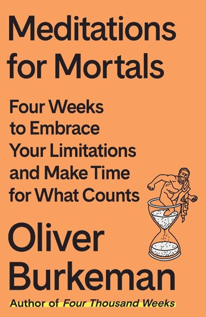 Meditations for Mortals, Oliver Burkeman - Gebonden - 9780374611996