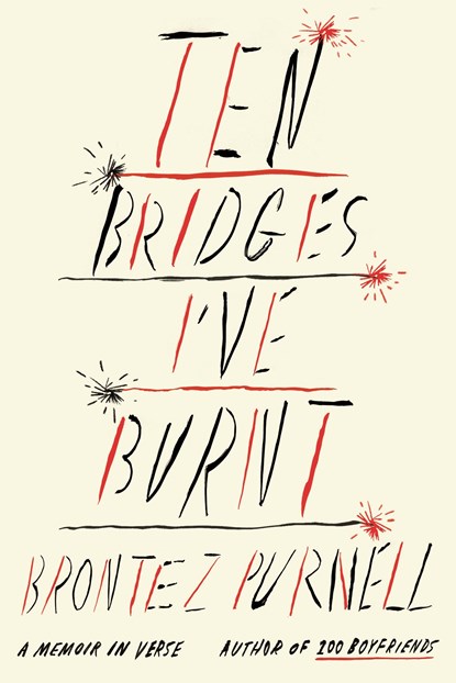 Ten Bridges I've Burnt, Brontez Purnell - Paperback - 9780374612696