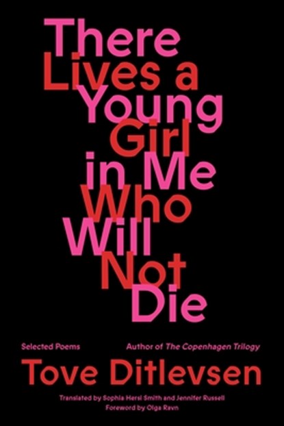 There Lives a Young Girl in Me Who Will Not Die: Selected Poems, Tove Ditlevsen - Gebonden - 9780374613464
