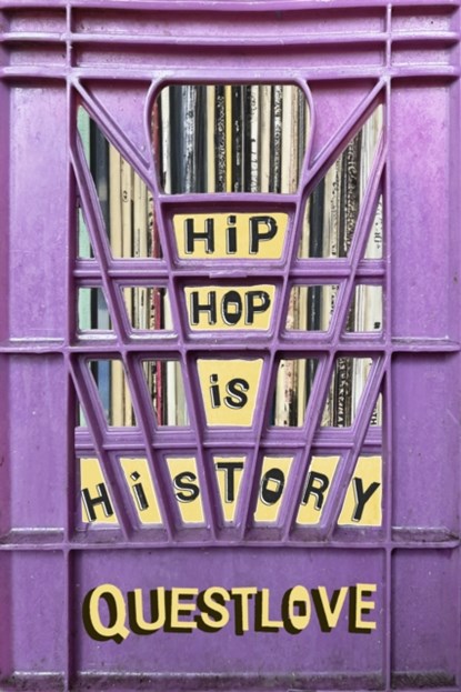 Hip-Hop Is History, Questlove - Gebonden - 9780374614072