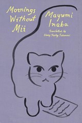 Mornings Without Mii - Mayumi Inaba - 9780374614782