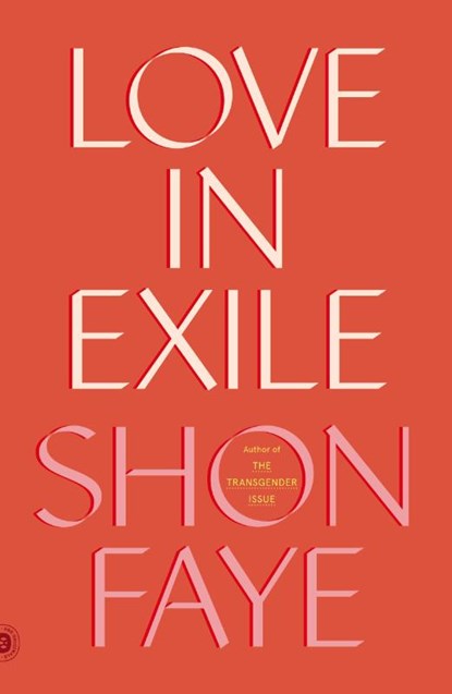 Love in Exile, Shon Faye - Paperback - 9780374615529