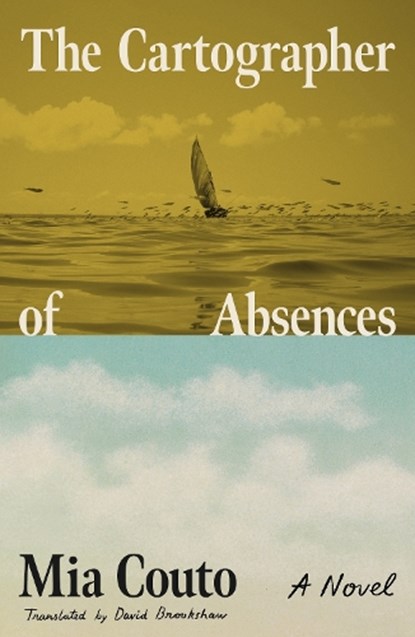 The Cartographer of Absences, Mia Couto - Gebonden - 9780374616311