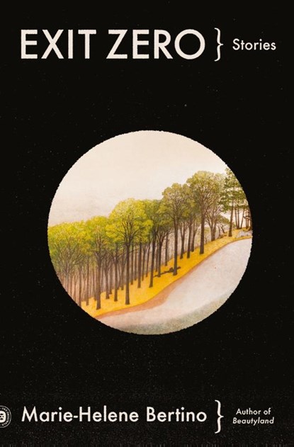 Exit Zero, Marie-Helene Bertino - Paperback - 9780374616472