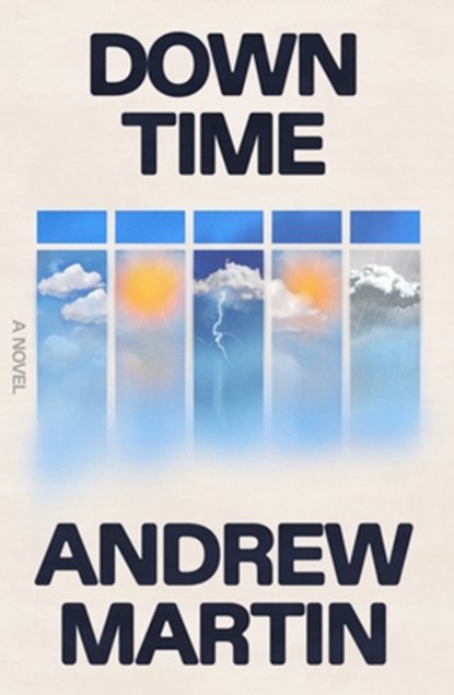Down Time, Andrew Martin - Gebonden - 9780374617066
