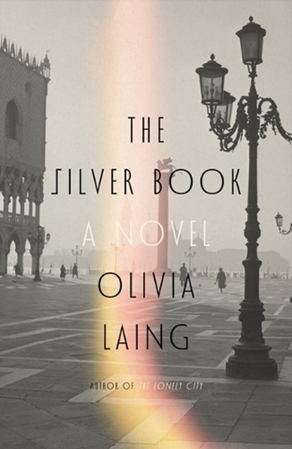The Silver Book, Olivia Laing - Gebonden - 9780374618315