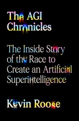 AGI Chronicles - Kevin Roose - 9780374618759