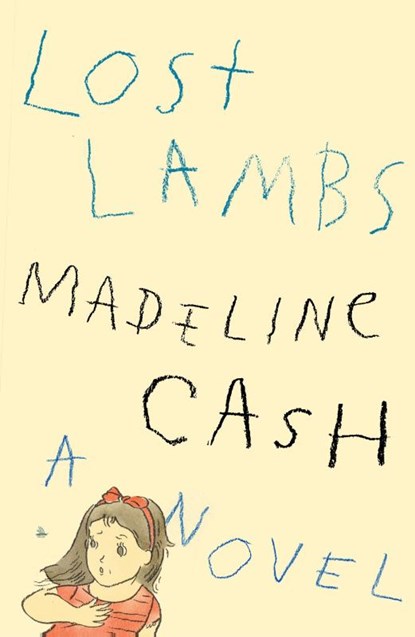 Lost Lambs, Madeline Cash - Gebonden - 9780374619237