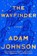 The Wayfinder, Adam Johnson - Gebonden - 9780374619572