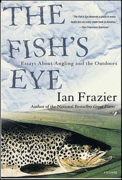 The Fish's Eye, Ian Frazier - Ebook - 9780374706333